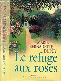 Le refuge aux roses (Passionnément)